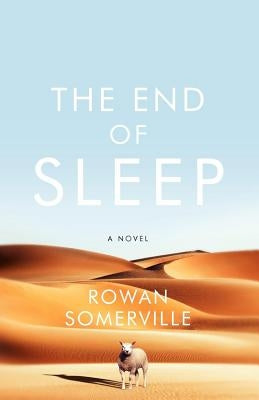 The End of Sleep by Somerville, Rowan