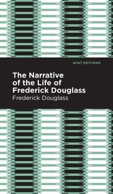 Narrative of the Life of Frederick Douglass by Douglass, Frederick