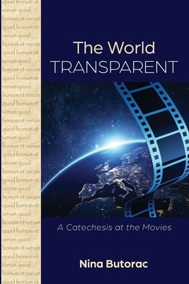 The World Transparent by Butorac, Nina