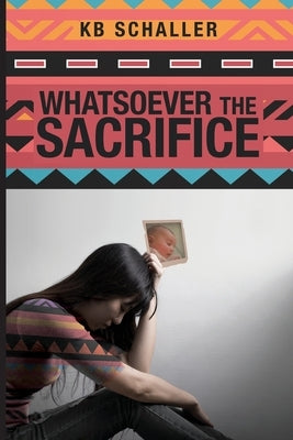 Whatsoever the Sacrifice by Schaller, Kb