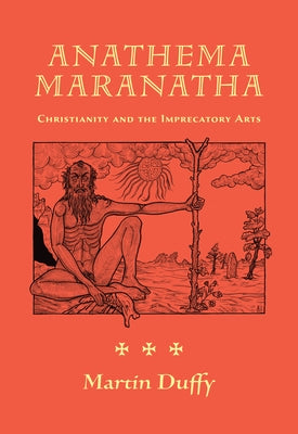 Anathema Maranatha by Duffy, Martin