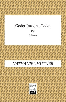 Godot Imagine Godot by Hutner, Nathaniel