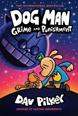 Dog Man: Grime and Punishment by Pilkey, Dav