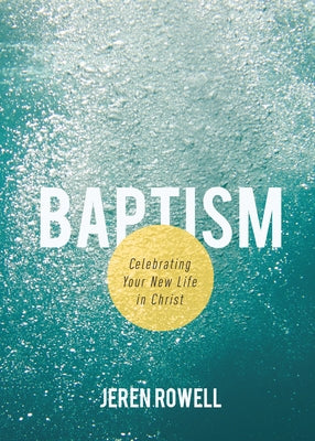Baptism by Rowell, Jeren