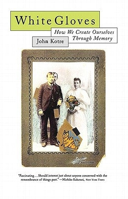 White Gloves by Kotre, John N.