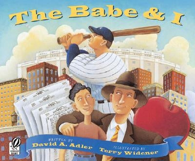 The Babe & I by Adler, David A.