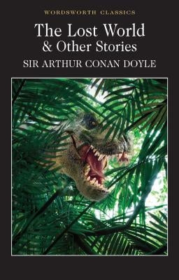 The Lost World and Other Stories by Doyle, Arthur Conan