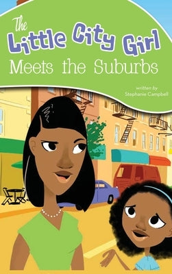 The Little City Girl Meets the Suburbs by Campbell, Stephanie