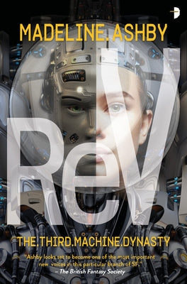 REV: The Machine Dynasty, Book III by Ashby, Madeline