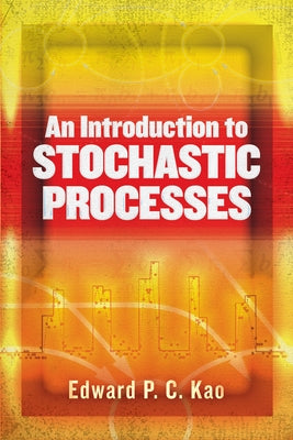 An Introduction to Stochastic Processes by Kao, Edward P. C.