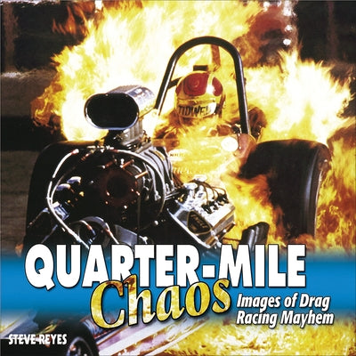 Quarter-Mile Chaos by Reyes, Steve