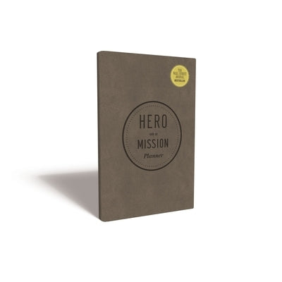 Hero on a Mission Guided Planner by Miller, Donald