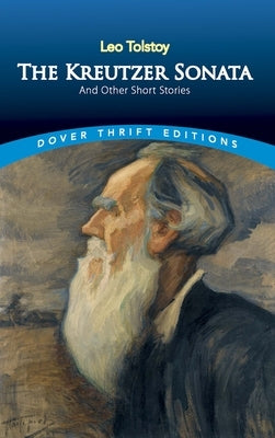 The Kreutzer Sonata and Other Short Stories by Tolstoy, Leo