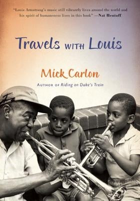 Travels with Louis by Carlon, Mick