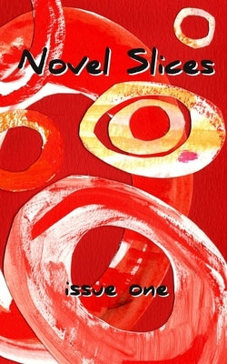 Novel Slices Issue 1 by Griffin, Hardy