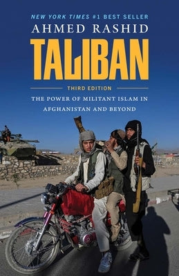 Taliban: The Power of Militant Islam in Afghanistan and Beyond by Rashid, Ahmed