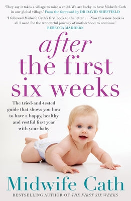 After the First Six Weeks by Cath, Midwife