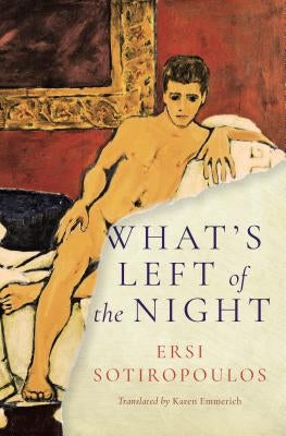 What's Left of the Night by Sotiropoulos, Ersi
