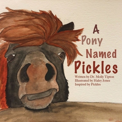 A Pony Named Pickles by Tipton, Molly