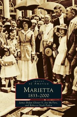 Marietta: 1833-2000 by Glover, James Bolan
