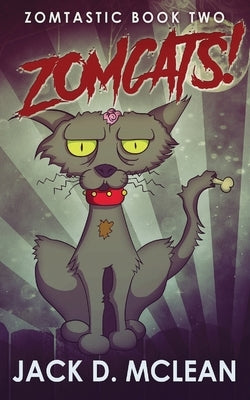 Zomcats! by McLean, Jack D.