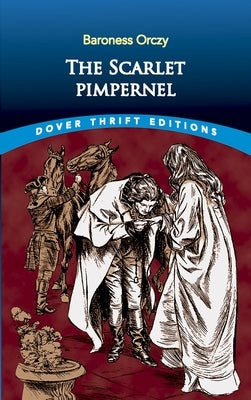 The Scarlet Pimpernel by Orczy, Baroness
