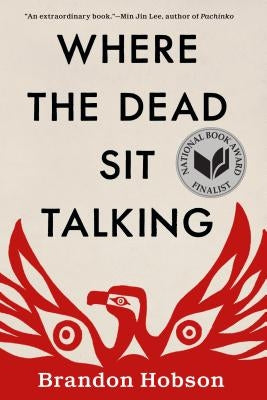 Where the Dead Sit Talking by Hobson, Brandon