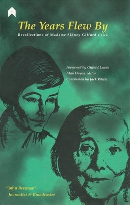 The Years Flew by: Recollections of Madame Sidney Gifford Czira by Hayes, Alan