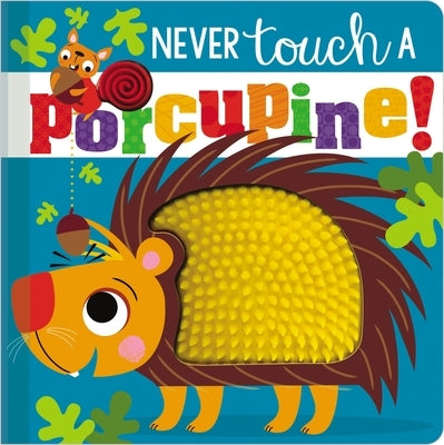 Never Touch a Porcupine! by Make Believe Ideas Ltd