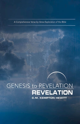Genesis to Revelation: Revelation Participant Book: A Comprehensive Verse-By-Verse Exploration of the Bible by Hewitt, C. M. Kempton