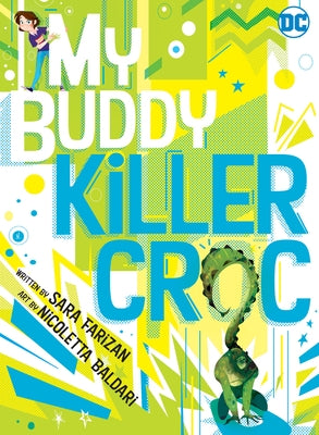 My Buddy, Killer Croc by Farizan, Sara
