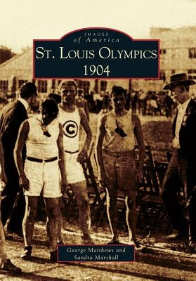 St. Louis Olympics, 1904 by Matthews, George