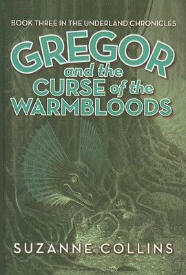 Gregor and the Curse of the Warmbloods by Collins, Suzanne