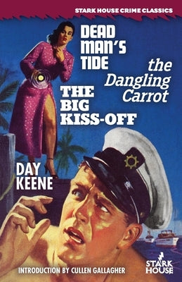 Dead Man's Tide / The Dangling Carrot / The Big Kiss-Off by Keene, Day