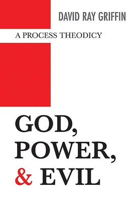 God, Power, and Evil: A Process Theodicy by Griffin, David Ray
