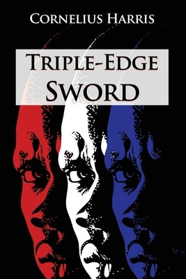 Triple-Edge Sword by Harris, Cornelius