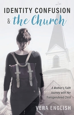 Identity Confusion And The Church by English, Vera