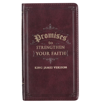 Promises to Strengthen Your Faith from the KJV Faux Leather by 