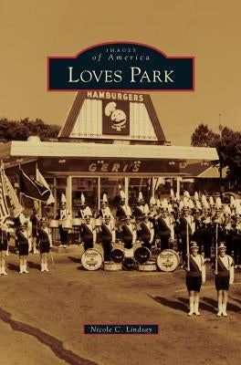 Loves Park by Lindsay, Nicole C.