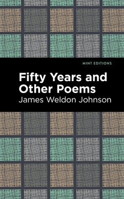 Fifty Years and Other Poems by Johnson, James Weldon
