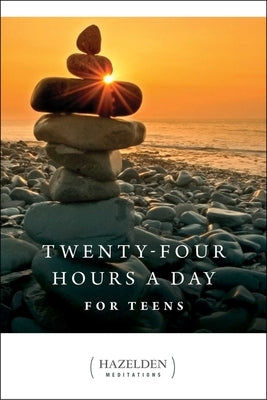 24 Hours a Day for Teens by Anonymous