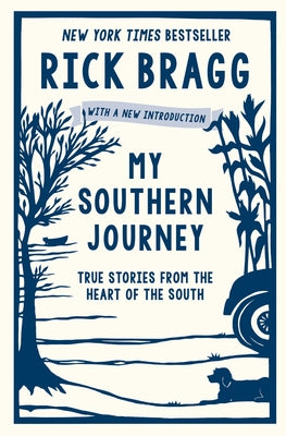 My Southern Journey: True Stories from the Heart of the South by Bragg, Rick