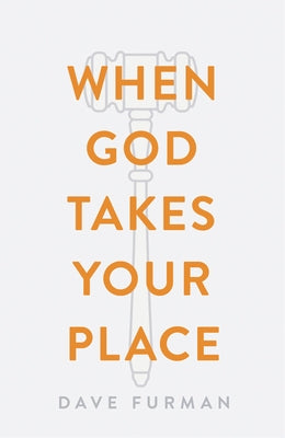 When God Takes Your Place (Pack of 25) by Furman, Dave