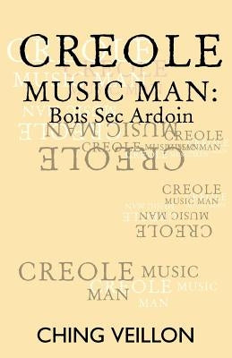 Creole Music Man by Veillon, Ching
