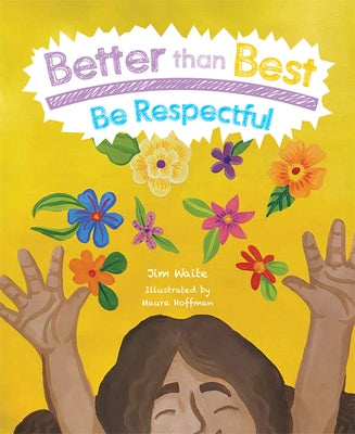 Better Than Best: Be Respectful by Waite, Jim