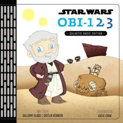 Star Wars Obi-123: A Book of Numbers by Glass, Calliope