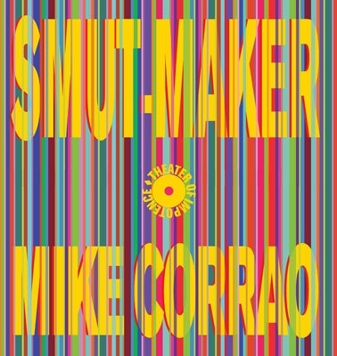 Smut-Maker by Corrao, Mike