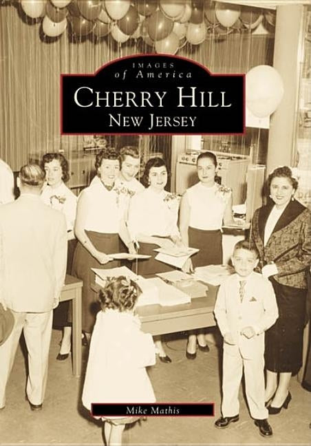 Cherry Hill: New Jersey by Mathis, Mike