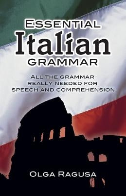 Essential Italian Grammar by Ragusa, Olga