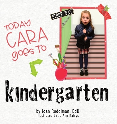 Today Cara Goes to Kindergarten by Ruddiman, Edd Joan